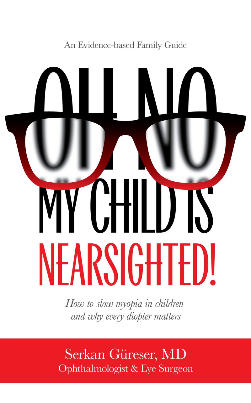 Book cover of Oh No, My Child Is Nearsighted! by Serkan Güreser, MD